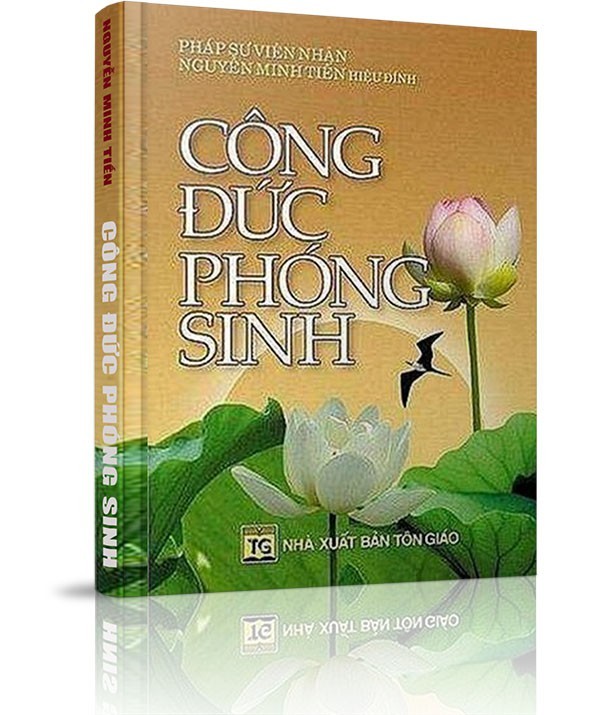 Công đức phóng sinh - PHẦN II: NHỮNG CÂU CHUYỆN PHÓNG SINH  -  A. PHÓNG SINH ĐƯỢC PHƯỚC BÁU