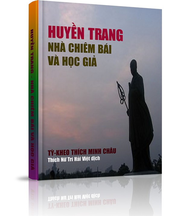 Huyền Trang - Nhà chiêm bái và học giả - Huyền Trang - Nhà chiêm bái và học giả