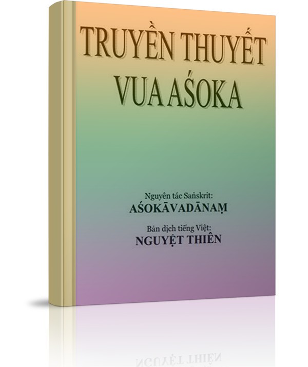 Truyền Thuyết Vua Asoka - Truyền Thuyết Vua Asoka