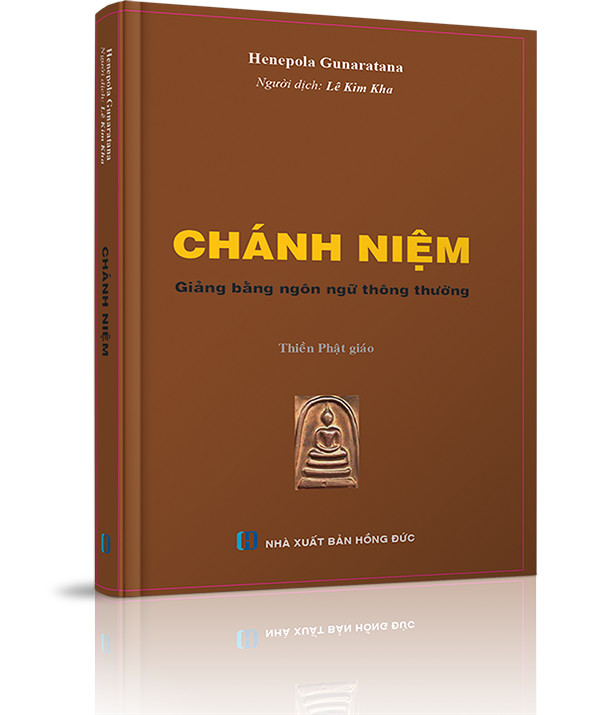 Chánh niệm  (Giảng bằng ngôn ngữ thông thường) - Lời Nói Đầu (dành cho các thiền sinh)