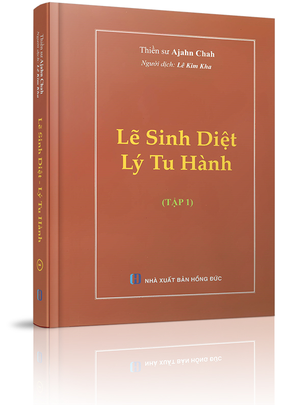 Lẽ sinh diệt, lý tu hành - QUYỂN 1 -  Phần 1: Chánh Kiến