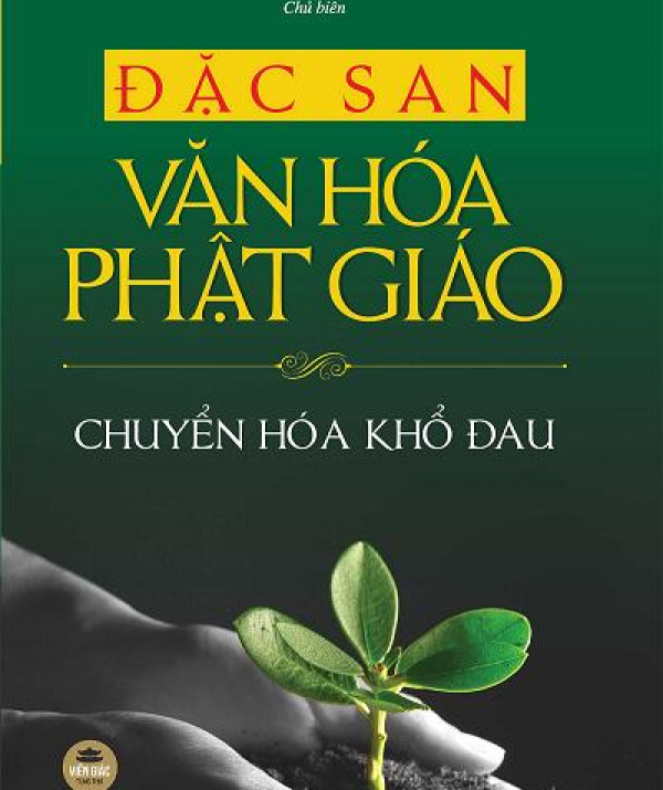 Văn học Phật giáo - Giới thiệu Đặc san Văn hóa 2021: Chuyển hóa khổ đau