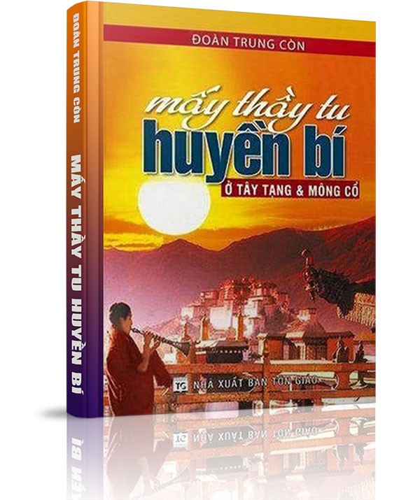 Mấy thầy tu huyền bí ở Tây Tạng và Mông Cổ - 16. Nơi miền an lạc