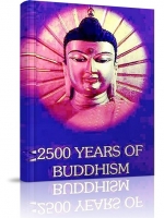 2500 Years of Buddhism