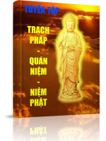 Tuyển tập Trạch Pháp - Quán Niệm - Niệm Phật